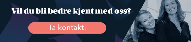 Vil du bli bedre kjent med oss? Ta kontakt